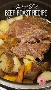 Instant Pot Beef Roast Recipe Real Advice Gal Recipe Instant Pot Beef Pressure Cooker Chicken Soup Pot Roast Recipes