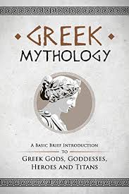 What we know as greek mythology is defined as the group of myths and legends created and belonging to the inhabitants of ancient greece.these stories were part of the religion they professed and. Amazon Com Greek Mythology A Basic Brief Introduction To Greek Gods Goddesses Heroes And Titans Basic Brief Introductions Ebook Introductions Basic Brief Kindle Store
