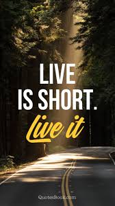 Image result for IMAGES OF LIFE IS SHORT