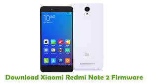 Download Xiaomi Redmi Note 2 Firmware Stock Rom Files Firmware Xiaomi Samsung Galaxy Phone