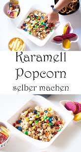 Karamell Popcorn Selber Machen Im Topf Suss Einfach Und Lecker Susses Popcorn Selber Machen Popcorn Selber Machen Susses Popcorn