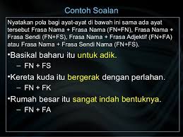 Ayat inti (bahasa melayu) daripada wikipedia, ensiklopedia bebas. Contoh Soalan Frasa Sendi Nama Recipes Site D