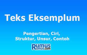 Wtp ke tujuh secara berturut turut untuk pemkab buton, diserahkan langsung oleh kepala kantor perwakilan bpk sultra, m. Teks Eksemplum Pengertian Ciri Struktur Unsur Contoh