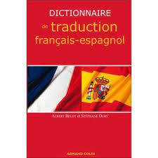 Action de traduire, travail consistant à traduire un texte d'une langue dans une autre langue. Dictionnaire De Traduction Francais Espagnol Broche Albert Belot Stephane Oury Achat Livre Fnac