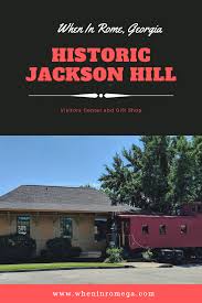 Jackson Hill Jackson Hill Is One Of The Seven Hills That Make Up The Rome Area It Is Located Right In The Heart Of Rome Small Towns Usa Southern Travel Rome