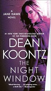 Shared Via Kindle Description New York Times Bestseller Jane Hawk S One Woman War Comes To An Explosive Climax As The Rogue In 2020 Night Window Dean Koontz Novels