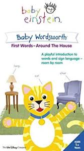 Baby Einstein Baby Wordsworth First Words Around The House 2005 Vhs Angry Grandpa S Media Library Wiki Fandom