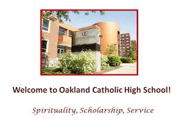 Welcome to Oakland Catholic High School! Spirituality, Scholarship,  Service.