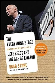 The Everything Store Jeff Bezos And The Age Of Amazon Brad Stone Biography Books Amazon Jeff Bezos Latest Books