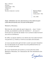 Madame, monsieur, par la présente je vous informe de ma volonté de résilier le contrat d'abonnement à la salle de sport je vous remercie de m'envoyer un avenant de résiliation. Legislation Cloture