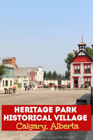 Check spelling or type a new query. Journey Through Western Canadian History At Heritage Park Heritage The Beautiful Country Places To Visit In Canada