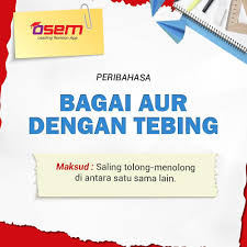 1) bagai aur dengan tebing. Osem Saling Bekerjasama Dan Membantu Dapat Memudahkan Sesuatu Pekerjaan Itu Seperti Peribahasa Bagai Aur Dengan Tebing Ha Adik Adik Kene Ada Sikap Ini Untuk Berjaya Sentiasa Ingin Membantu Rakan Rakan Dalam Memajukan Diri