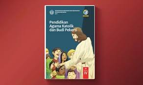Soal agama katolik kelas 4 sd semester 2 berikut ini adalah file tentang soal agama katolik kelas 4 sd semester 2 yang bisa bapakibu unduh secara gratis dengan menekan tombol download pada tautan link di bawah ini. Buku Siswa Pendidikan Agama Katolik Dan Budi Pekerti Sd Kelas Iv Kurikulum 2013 Arsip Guru