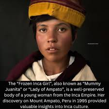 Discovery of Inca Girl Mummy The Virgin Juanita in Peru