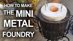 how to make the mini metal foundry 10