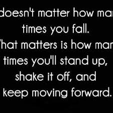 Doesn T Matter How Many Times You Fall Quotes To Live By Quotes Epiphany Quotes