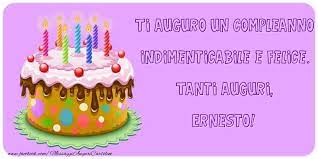 Ti Auguro Un Compleanno Indimenticabile E Felice Tanti Auguri Ernesto Cartoline Di Compleanno Per Ernesto Messaggiauguricartoline Com
