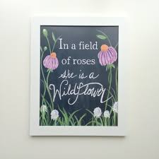 Wildflower famous quotes & sayings: Wildflower Art Print In A Field Of Roses She Is A Wildflower Garden Art Print Flower Print Quote Art Cha Little Girl Quotes Hand Lettering Flower Prints