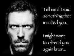 Hugh Laurie You Can T Always Get What You Want Intj Dr House Dr House Quotes House Md Quotes Dr House