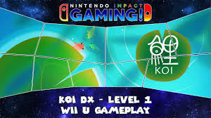 Koi Dx Level 1 Wii U Gameplay Youtube