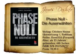 Als isabelle mit einem geheimnisvollen medaillon um den hals aufwacht. Phase Null Die Auserwahlten James Dashner Rezension Hisandherbooks De