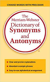 The Merriam Webster Dictionary Of Synonyms Antonyms Choose Words With Prescision Merriam Webster Inc 0081413009064 Books Amazon Ca