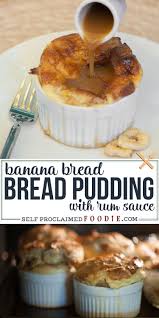 Banana Bread Pudding With Rum Sauce Banana Bread Pudding Sweet Recipes Desserts Homemade Banana Bread