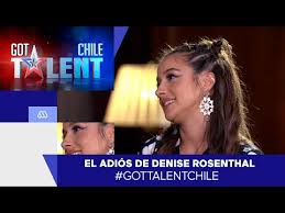 Es que la cantante deb. El Adios De Denise Rosenthal Gottalentchile 2021