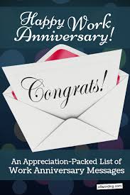 Staff Birthday Wishes For Employees From An Employer An Appreciation Packed List Of Work Anniversary Messages Anniversary Message Work Anniversary Quotes Work Anniversary