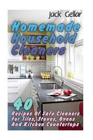 Attach upper cabinets first (installing lower cabinets first makes the process of installing upper cabinets cumbersome and more difficult). Homemade Household Cleaners 40 Recipes Of Safe Cleaners For Tiles Stoves Ovens And Kitchen Countertops