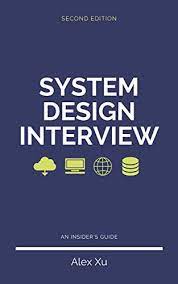 Amazon Com System Design Interview An Insider S Guide Ebook Xu Alex Kindle Store