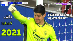 Check spelling or type a new query. ØªÙŠØ¨Ùˆ ÙƒÙˆØ±ØªÙˆØ§ Ø¶Ø¯ Ù„ÙŠÙØ±Ø¨ÙˆÙ„ 0 0 Ø¯ÙˆØ±ÙŠ Ø§Ø¨Ø·Ø§Ù„ Ø§ÙˆØ±ÙˆØ¨Ø§ ØªØ¹Ù„ÙŠÙ‚ Ø­ÙÙŠØ¸ Ø¯Ø±Ø§Ø¬ÙŠ Thibaut Courtois Vs Liverpool 2021 Youtube