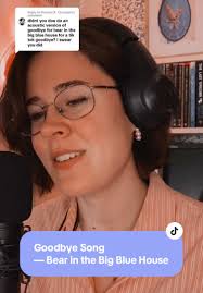 Bear in The Big Blue House Goodbye Song Cover