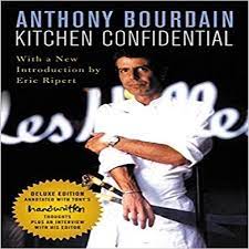 Kitchen Confidential Deluxe Edition Adventures In The Culinary Underbelly Kitchen Confidential Anthony Bourdain Book Discussion