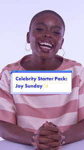 Discovering Joy Sunday's Celebrity Starter Pack