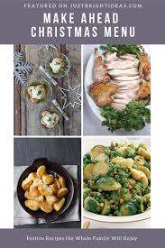 Here are a bunch of recipes you can make ahead of time and reheat when you're ready to chow down. Make Ahead Christmas Dinner Fill Your Freezer With Festive Food Ahead Of Time Food Festival Dinner Healthy Dinner Recipes Easy