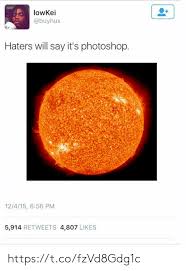 25 Best Memes About Haters Will Say Its Photoshop Haters Will Say Its Photoshop Memes