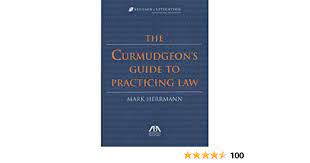 Make it two paragraphsthird, use only the active voice. The Curmudgeon S Guide To Practicing Law Mark Herrmann 9781590316764 Amazon Com Books