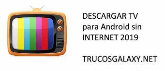 Repasamos las mejores aplicaciones para android tv box. Descargar Tv Para Android Sin Internet 2019 Trucos Galaxy