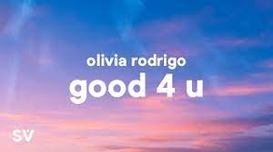 Let's work together to help those around us. Olivia Rodrigo Good 4 U Lyrics Youtube