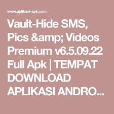 Vault Hide Sms Pics Videos Premium V6 5 09 22 Full Apk Aplikasi Android Aplikasi Android