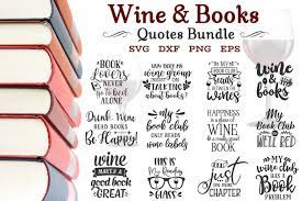 Download Wine And Books Bundle Svg Wine Sayings Bundle Wine Bundle 405888 Svgs Design Bundles