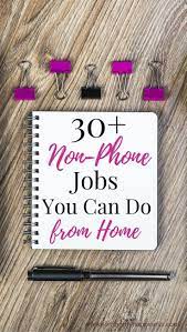You Can Work From Home Without Ever Picking Up A Phone With These 30 Non Phone Jobs Whether Youre Looking For Work From Home Jobs Home Jobs Way To Make Money
