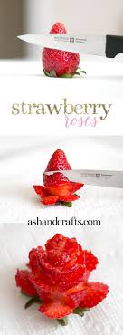 Strawberry Roses Ash And Crafts Food Yummy Food Strawberry Roses