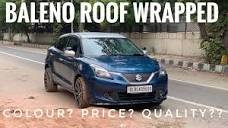 finally wrapped my baleno roof | roof wraps for all cars | baleno ...