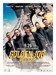 18 09/20/2018 (hk) action, adventure, crime 1h 40m. Golden Job 2018 Showtimes Tickets Reviews Popcorn Philippines