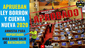 El día de hoy en la corte constitucional, será objeto de debate y posible decisión, el proyecto de borrón y cuenta nueva, que modifica la ley 1266 de 2008 sobre habeas data con relación a la información financiera, crediticia y comercial, aprobado en el congreso el pasado 9 de junio de 2020. Aprobada Ley Borron Y Cuenta Nueva Amnistia Para Reportados Mira Como Salir De Datacredito Youtube