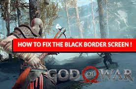 God Of War Ps4 How To Fix The Black Border How Change Screen Size Kill The Game