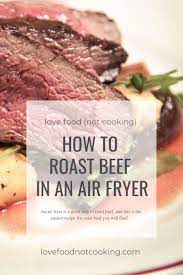 Air Fryer Roast Beef Air Fryer Recipes Meat Air Fryer Recipes Healthy Air Fryer Recipes Easy