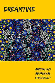 Dreamtime Australian Aboriginal Spirituality Voyager Vicki In 2020 Oceania Travel Australia For Kids Queensland Australia Travel